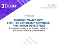 MedTech Validation: Smarter V&V, Design Controls, and Digital Device Files